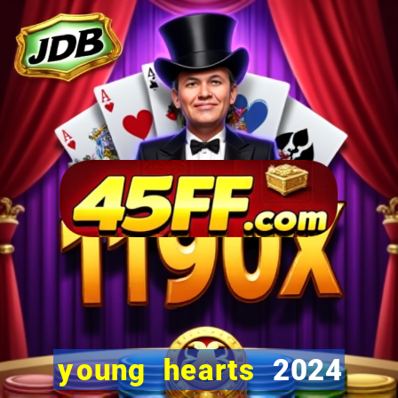young hearts 2024 assistir online grÃ¡tis